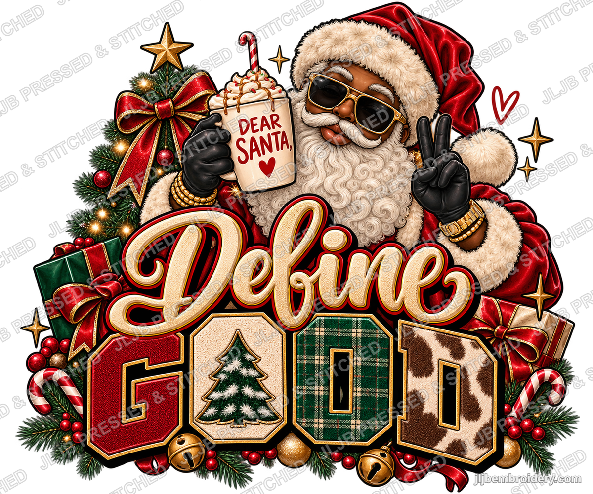Dear Santa, Define Good — Ready-to-Press DTF Transfer