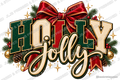 Holly Jolly — Ready-to-Press DTF Transfer