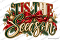 'Tis the Season Red Bow — Ready-to-Press DTF Transfer