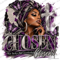 Chosen — Not Lucky. Not Overlooked. — Ready-to-Press DTF Transfer