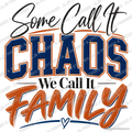 Some Call It Chaos, We Call It Family — Ready-to-Press DTF Transfer