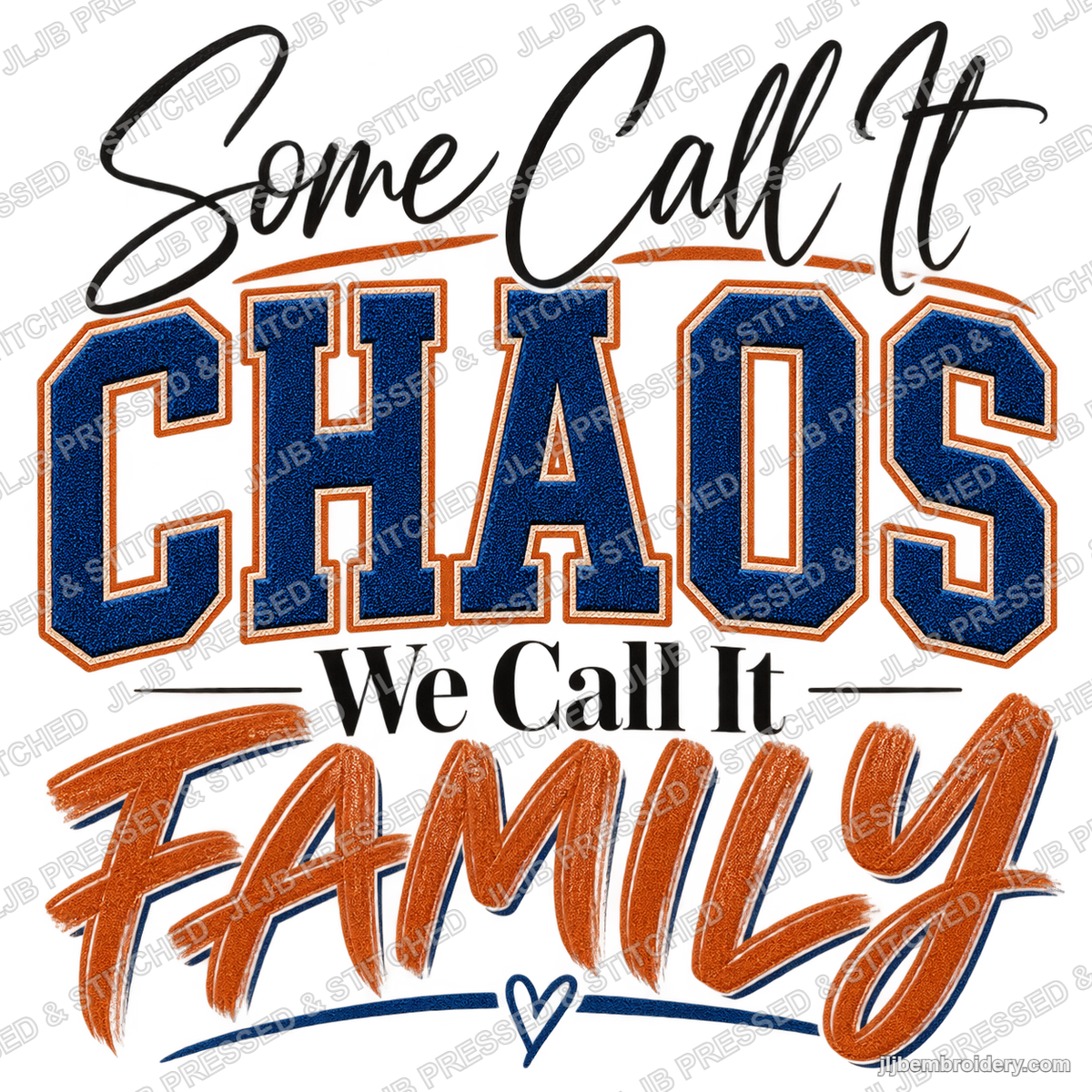 Some Call It Chaos, We Call It Family — Ready-to-Press DTF Transfer