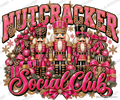 Nutcracker Social Club — Ready-to-Press DTF Transfer